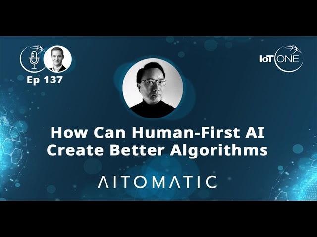 EP 136 - How human-first AI creates better algorithms - Christopher Nguyen, CEO & Co-Founder,...