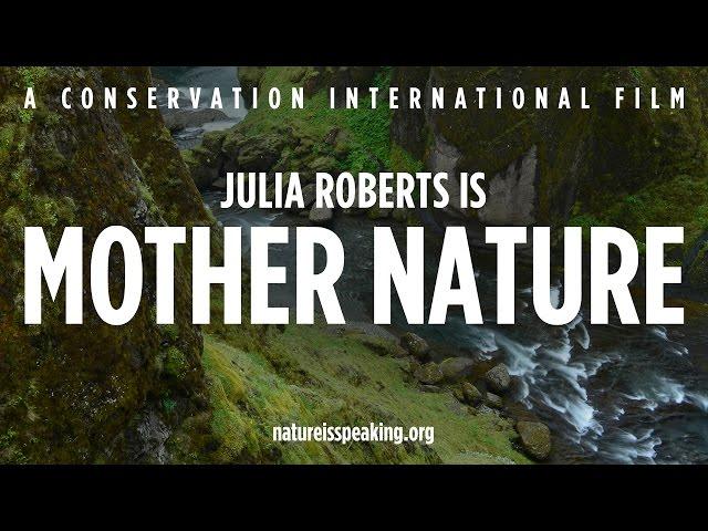 Nature Is Speaking: Julia Roberts adalah Ibu Pertiwi | Conservation International (CI)