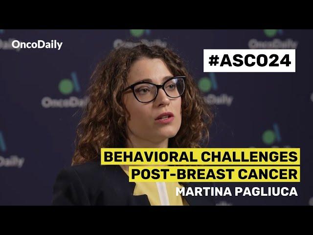 Dr. Martina Pagliuca on Behavioral Challenges Post-Breast Cancer | CANTO Study, ASCO 2024