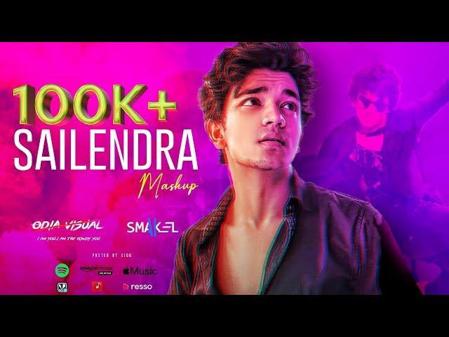 Sailendra Mashup Song -  @sailendrasamantaray4758  | Part -1 | @SMAKELmusic X  Odia Visual