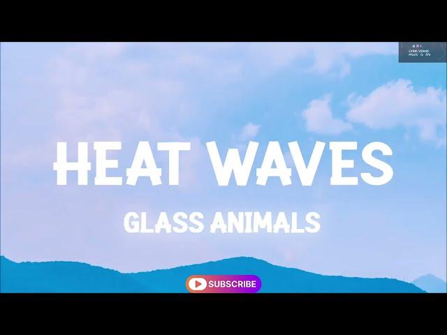 Glass Animals - Heat Waves (Slowed Lyrics) #Lyricverse