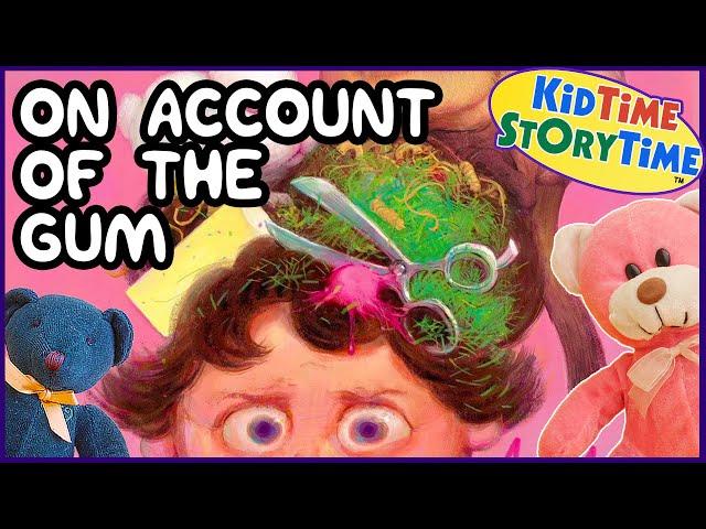 On Account of the Gum  Wacky Read Aloud Book for Kids