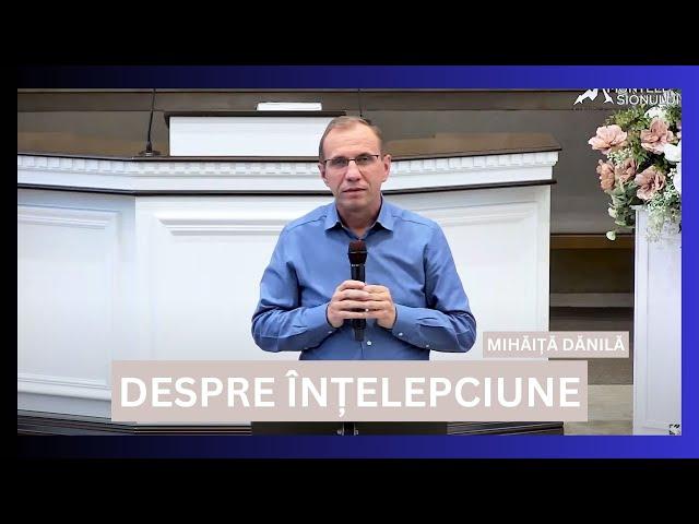 MIHAITA DANILA - DESPRE INTELEPCIUNE | 2024