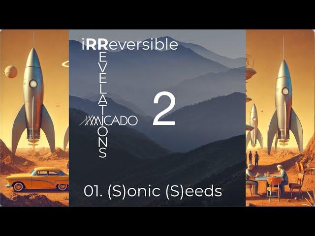 01.  (S)onic (S)eeds (feat. Secret Sonics) (Official Music Video)