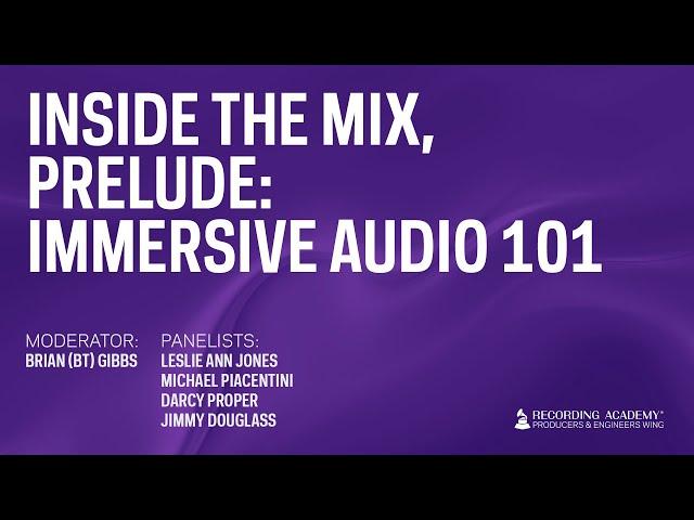 Inside The Mix, Prelude: Immersive Audio 101