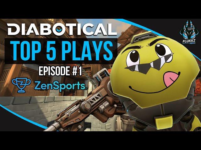 DIABOTICAL - TOP 5 PLAYS - Episode #1 - ZenSports x flukkz media