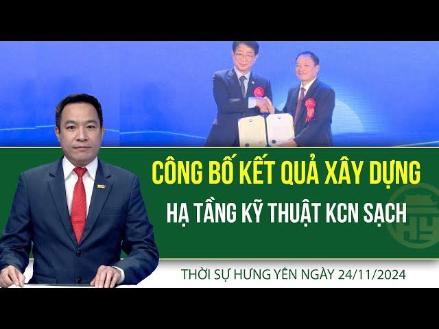 Thời sự Hưng Yên Chủ nhật ngày 24/11/2024