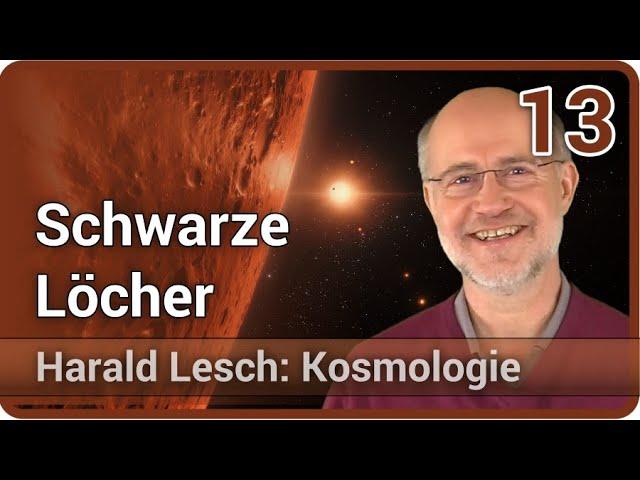 Harald Lesch • Schwarze Löcher | Kosmologie (13)