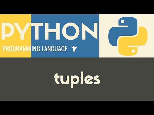 Tuples | Python | Tutorial 13