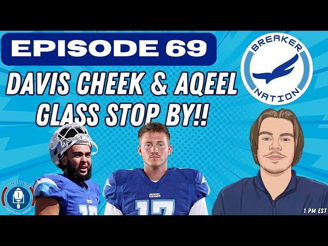 Breaker Nation Ep. 69 / Aqeel Glass & Davis Cheek stop by for a tag team interview!