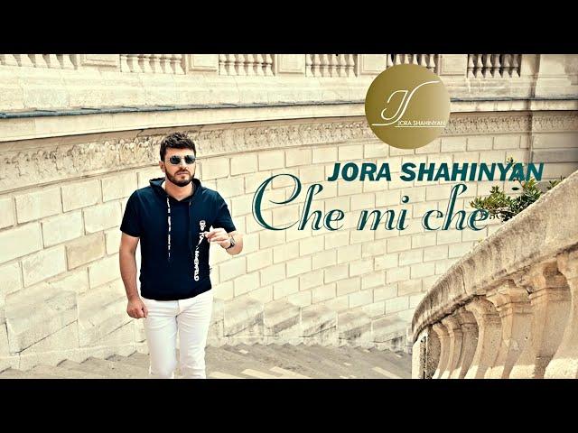 Jora Shahinyan - Che Mi Che