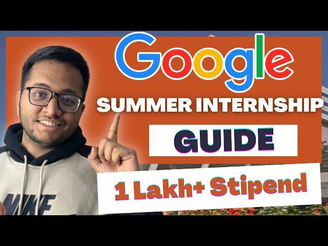 Google Internship 2024 | COMPLETE Guide (DON'T MISS)