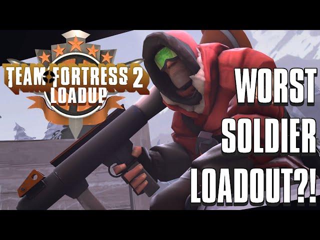 [TF2] The Worst Soldier Loadout?! - TF2LOADUP