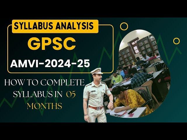 GPSC AMVI Syllabus Analysis 2024-25 I Subjects Weightage I Course for GPSC AMVI #gpsc_rto_clas_2_3