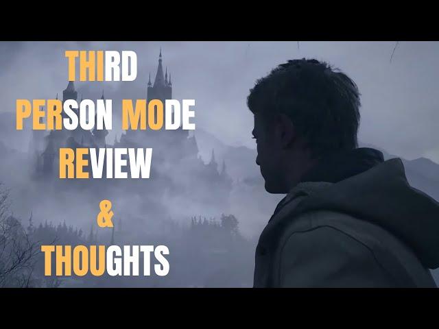 Village Third Person Mode Review! Resident Evil Village Third Person Mode Review & Thoughts