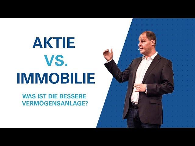 Aktie vs Immobilie - Was ist die bessere Vermögensanlage? // Ulrich Müller