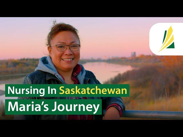 Full: Maria’s Journey to Becoming a Nurse in Saskatchewan