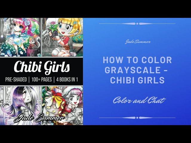 How to Color Grayscale - Color and Chat From Chibi Girls by Jade Summer