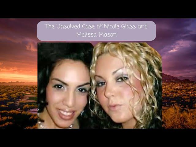 The Unsolved Case of Nicole Glass and Melissa Mason | Cold Case Chronicles