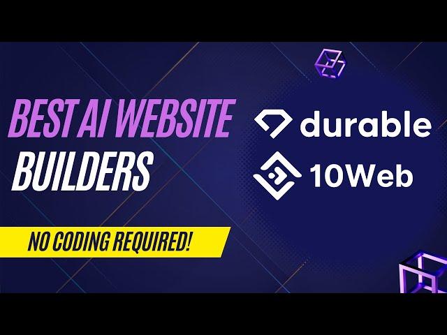 Best AI Website Builders: Durable.co and 10Web.io (No Coding Required)