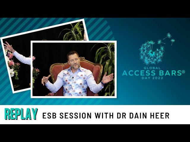 ESB Session with Dr Dain Heer | Global Access Bars Day 2022