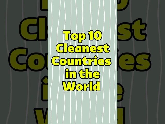 Top 10 Cleanest countries in the world #shorts  #clean  #topalloffical
