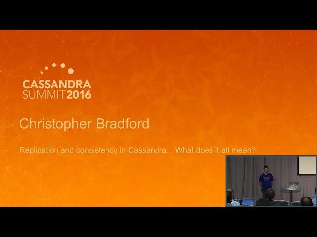 Replication and Consistency in Cassandra (Chris Bradford, DataStax) | C* Summit 2016