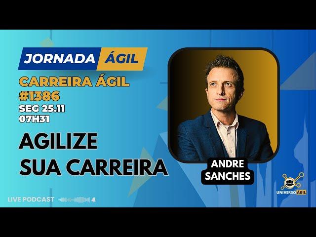 #JornadaÁgil EP1386 #CarreiraÁgil Agilize sua Carreira