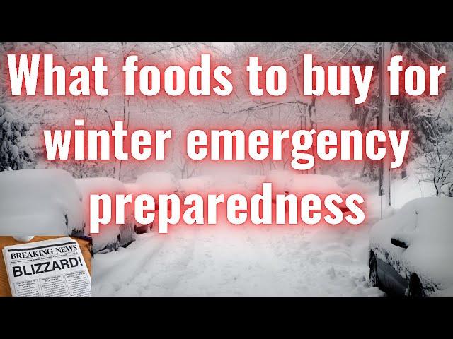 What foods to buy for winter emergency preparedness