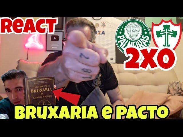 REACT PALMEIRAS 2X0 PORTUGUESA | BRUXARIA E PACTO !!!