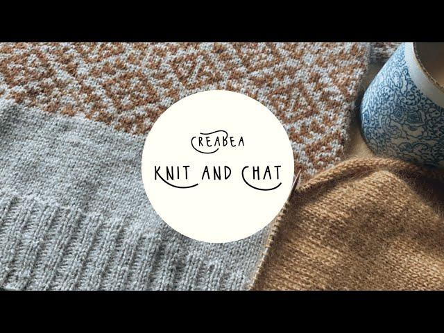 Knit with me, Q+A, my most worn knits | Creabea Knit and Chat