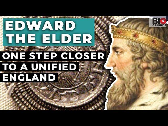 Edward the Elder - One Step Closer to a Unified England