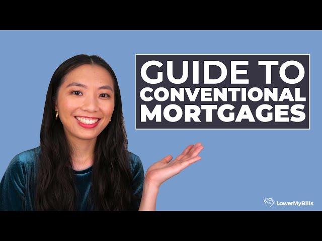 Your Guide To Conventional Mortgages | LowerMyBills