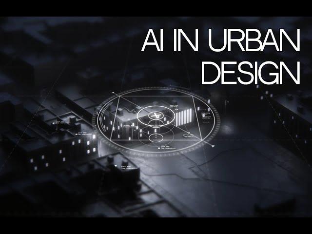 AI IN URBAN DESIGN