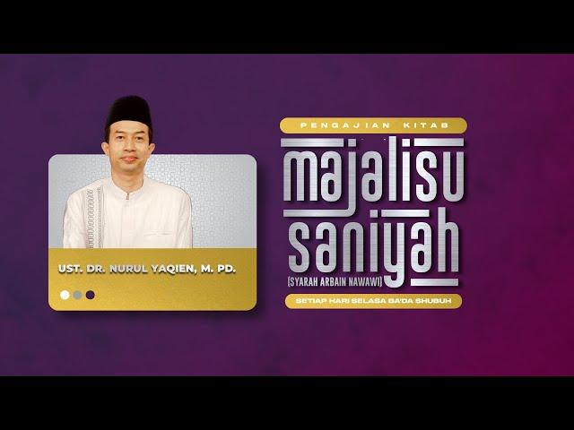 PENGAJIAN KITAB MAJALISUSSANIYAH HALAMAN 82 | وقال سفيان OLEH UST. DR. NURUL YAQIEN, M. PD.