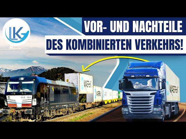 Der Kombinierte Verkehr! Wann sollten Transporte von der Straße auf die Schiene verlagert werden?