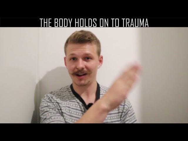 The body hold on to trauma