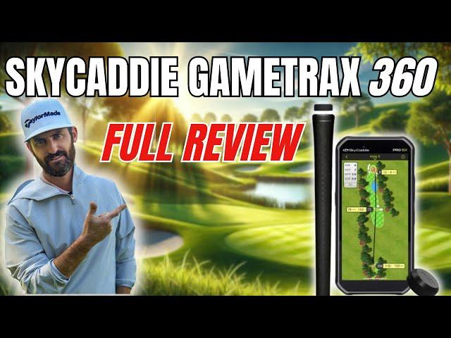 SkyCaddie GameTraX 360 - Full Review