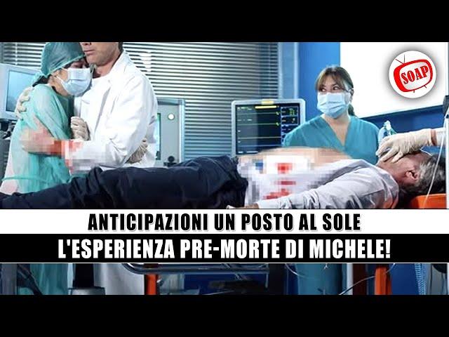 Un Posto al Sole Anticipazioni: L'Esperienza Pre Morte Di Michele!