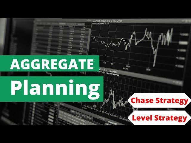 Aggregate Planning Strategies | Chase Strategy, Capacity and Level Strategy Supply Chain Management