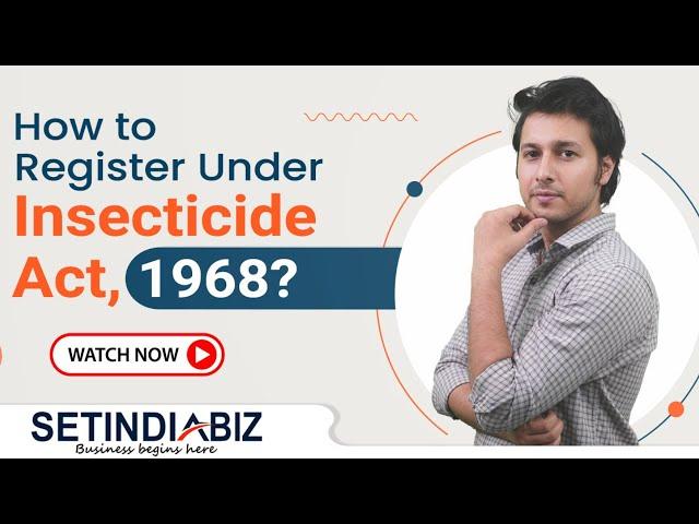 How to register under  Insecticide Act 1968 । Setindiabiz