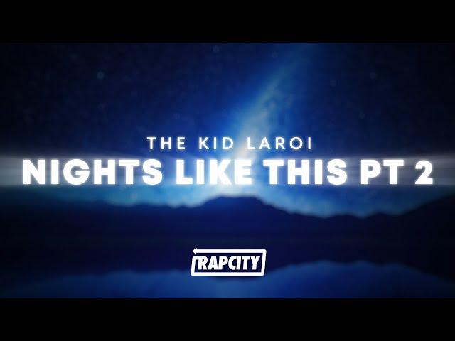 The Kid LAROI - NIGHTS LIKE THIS PT 2 (Lyrics)