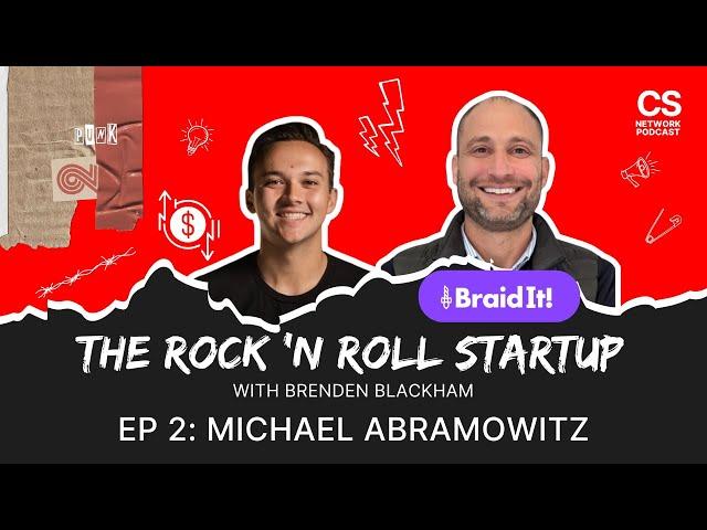 The Rock & Roll Startup EP2: Michael Abramowitz