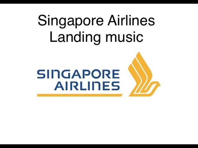 30 mins of Singapore Airlines Landing music.