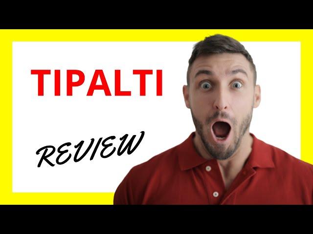  Tipalti Review: Pros and Cons