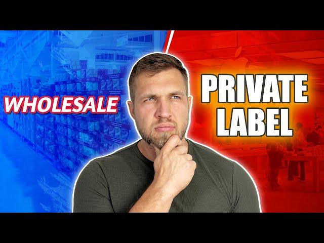 Amazon FBA Private Label VS Amazon Wholesale - Which Is Better?