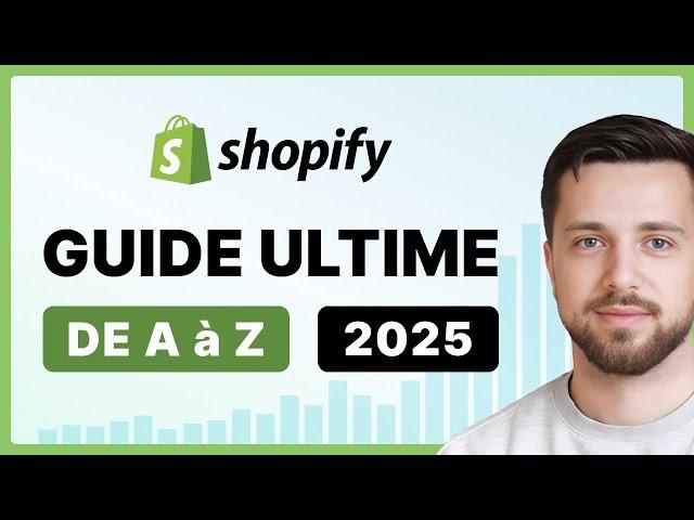 SHOPIFY : Comment Créer une boutique e-commerce de A à Z (2025) | TUTO COMPLET