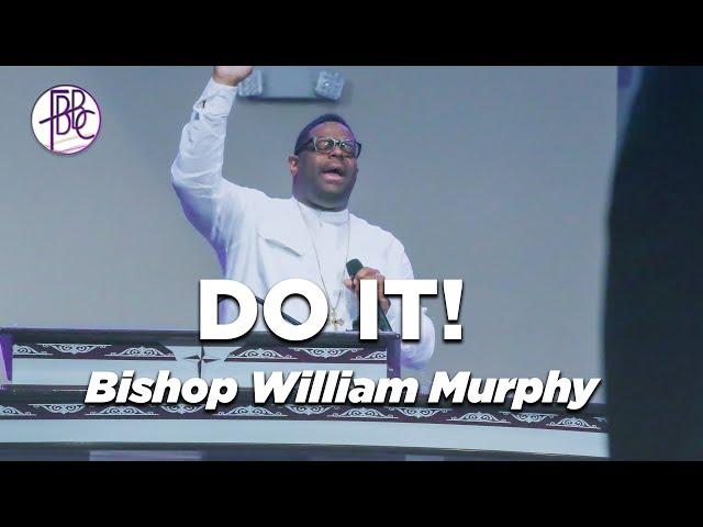 Do It! - Bishop William Murphy