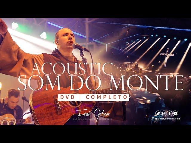 Acoustic Som do Monte | DVD Completo