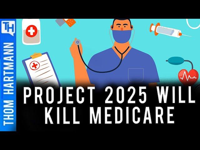 How Project 2025 Will Change Medicare Forever